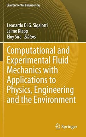 Seller image for Computational and Experimental Fluid Mechanics with Applications to Physics, Engineering and the Environment (Environmental Science and Engineering) [Hardcover ] for sale by booksXpress