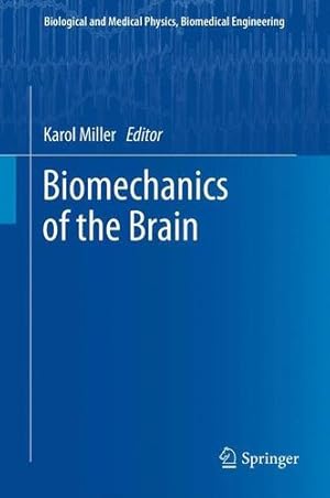 Imagen del vendedor de Biomechanics of the Brain (Biological and Medical Physics, Biomedical Engineering) [Paperback ] a la venta por booksXpress