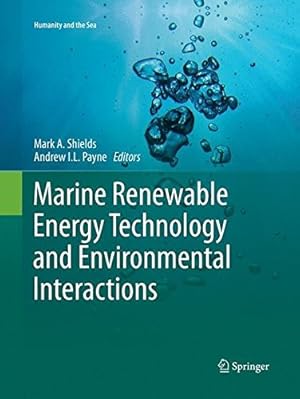 Seller image for Marine Renewable Energy Technology and Environmental Interactions (Humanity and the Sea) [Paperback ] for sale by booksXpress