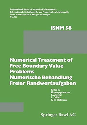 Seller image for Numerical Treatment of Free Boundary Value Problems / Numerische Behandlung freier Randwertaufgaben: Workshop on Numerical Treatment of Free Boundary . Series of Numerical Mathematics) by ALBRECHT, COLLATZ, HOFFMANN [Paperback ] for sale by booksXpress