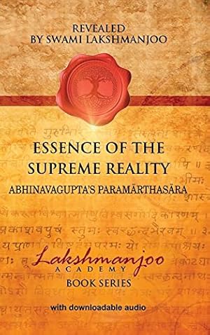Image du vendeur pour Essence of the Supreme Reality: Abhinavagupta's Paramrthasra by Lakshmanjoo, Swami [Hardcover ] mis en vente par booksXpress