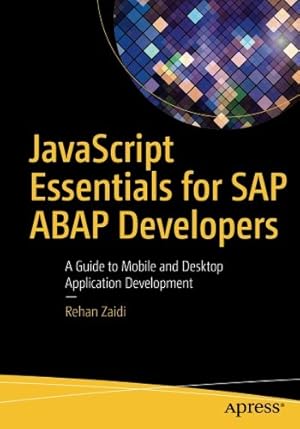 Imagen del vendedor de JavaScript Essentials for SAP ABAP Developers: A Guide to Mobile and Desktop Application Development by Zaidi, Rehan [Paperback ] a la venta por booksXpress