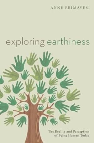 Image du vendeur pour Exploring Earthiness by Primavesi, Anne [Hardcover ] mis en vente par booksXpress