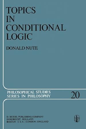 Immagine del venditore per Topics in Conditional Logic (Philosophical Studies Series) (Volume 20) by Nute, Donald [Paperback ] venduto da booksXpress