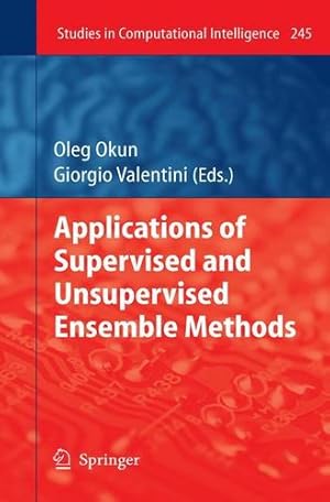 Seller image for Applications of Supervised and Unsupervised Ensemble Methods (Studies in Computational Intelligence) [Paperback ] for sale by booksXpress