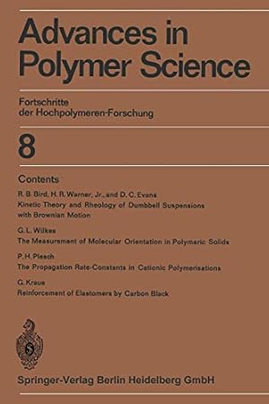 Bild des Verkufers fr Advances in Polymer Science: Fortschritte Der Hochpolymeren-Forschung (Volume 8) (English and German Edition) by Cantow, Prof. Dr. H.-J., DallAsta, Dr. G., Ferry, Prof. Dr. J. D., Fujita, Prof. Dr. H., Kern, Prof. Dr. W., Natta, Prof. Dr. G., Okamura, Prof. Dr. S., Overberger, Prof. Dr. C. G., Prins, Prof. Dr. W., Schulz, Prof. Dr. G. V., Slichter, Dr. William P., Staverman, Prof. Dr. A. J., Stille, Prof. Dr. J. K., Stuart, Prof. Dr. H. A. [Paperback ] zum Verkauf von booksXpress