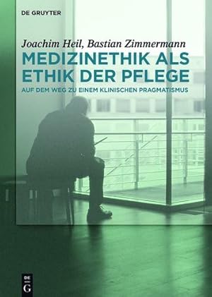 Immagine del venditore per Medizinethik Als Ethik Der Pflege: Auf Dem Weg Zu Einem Klinischen Pragmatismus (German Edition) by Heil, Joachim [Hardcover ] venduto da booksXpress