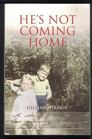 Bild des Verkufers fr HE'S NOT COMING HOME A Story of Love, Loss and Discovery in Rabaul During World War 2. zum Verkauf von M. & A. Simper Bookbinders & Booksellers