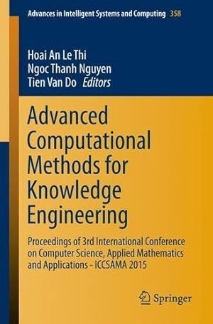 Immagine del venditore per Advanced Computational Methods for Knowledge Engineering: Proceedings of 3rd International Conference on Computer Science, Applied Mathematics and . in Intelligent Systems and Computing) [Paperback ] venduto da booksXpress