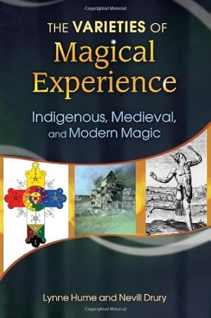 Bild des Verkufers fr The Varieties of Magical Experience: Indigenous, Medieval, and Modern Magic [Hardcover ] zum Verkauf von booksXpress