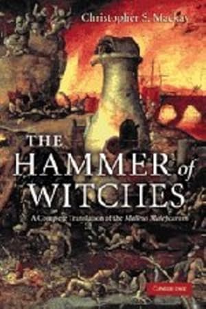 Imagen del vendedor de The Hammer of Witches: A Complete Translation of the Malleus Maleficarum by Mackay, Christopher S. [Paperback ] a la venta por booksXpress