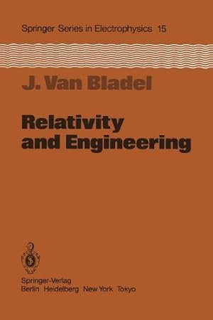 Imagen del vendedor de Relativity and Engineering (Springer Series in Electronics and Photonics) by Bladel, Jean van [Paperback ] a la venta por booksXpress