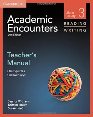 Seller image for Academic Encounters Level 3 Teacher's Manual Reading and Writing: Life in Society by Williams, Jessica, Brown, Kristine, Hood, Sue [Paperback ] for sale by booksXpress