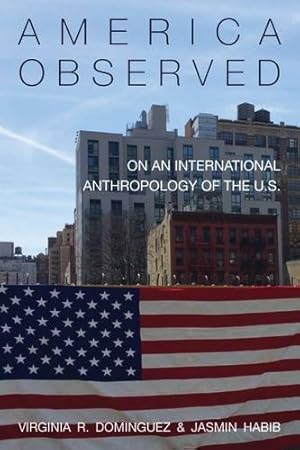 Immagine del venditore per America Observed: On an International Anthropology of the United States [Hardcover ] venduto da booksXpress