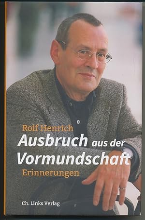 Ausbruch aus der Vormundschaft. Erinnerungen.