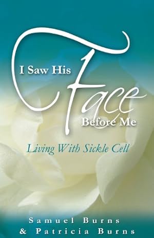 Seller image for I Saw His Face Before Me - Living with Sickle Cell Anemia [Soft Cover ] for sale by booksXpress