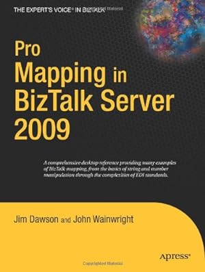 Imagen del vendedor de Pro Mapping in BizTalk Server 2009 (Expert's Voice in BizTalk) by Dawson, Jim, Wainwright, John [Paperback ] a la venta por booksXpress