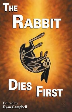 Imagen del vendedor de The Rabbit Dies First by Gold, Kyell, Kane, Sera, Greene, Tym, Green, David, Leo, Franklin, Lowd, Mary E., Levine, Maya, Harbin, Taylor, Singh, Nidhi [Paperback ] a la venta por booksXpress