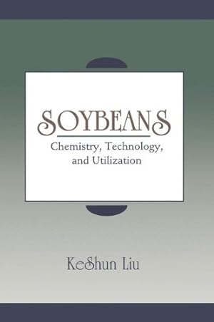Imagen del vendedor de Soybeans: Chemistry, Technology, and Utilization by Liu, KeShun [Paperback ] a la venta por booksXpress