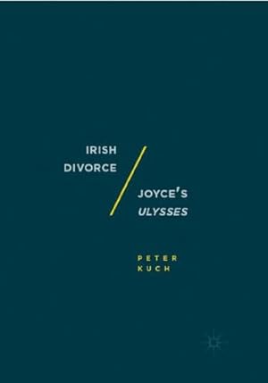 Imagen del vendedor de Irish Divorce / Joyce's Ulysses by Kuch, Peter [Paperback ] a la venta por booksXpress
