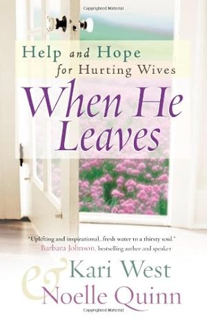 Imagen del vendedor de When He Leaves: Help and Hope for Hurting Wives by West, Kari, Quinn, Noelle [Paperback ] a la venta por booksXpress