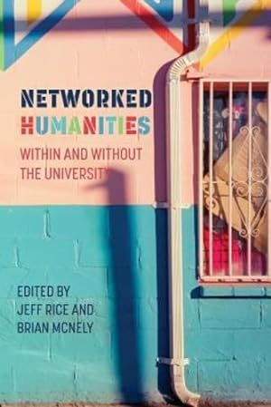 Bild des Verkufers fr Networked Humanities: Within and Without the University (New Media Theory) [Soft Cover ] zum Verkauf von booksXpress