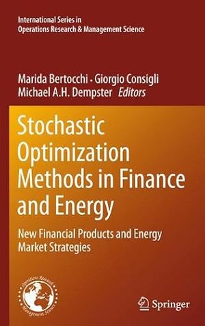 Immagine del venditore per Stochastic Optimization Methods in Finance and Energy: New Financial Products and Energy Market Strategies (International Series in Operations Research & Management Science) [Paperback ] venduto da booksXpress