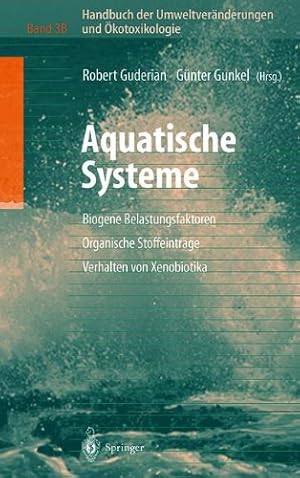 Seller image for Handbuch der Umweltveränderungen und  kotoxikologie: Band 3B: Aquatische Systeme: Biogene Belastungsfaktoren Organische Stoffeinträge Verhalten von Xenobiotika (German Edition) [Hardcover ] for sale by booksXpress