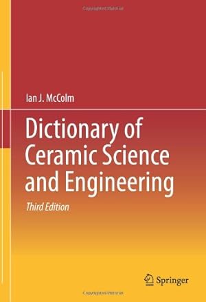 Immagine del venditore per Dictionary of Ceramic Science and Engineering by McColm, Ian J. [Hardcover ] venduto da booksXpress