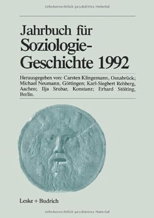 Seller image for Jahrbuch für Soziologiegeschichte 1992 (German Edition) by Klingemann, Carsten, Neumann, Michael, Rehberg, Karl-Siegbert, Srubar, Ilja, Stölting, Erhard [Paperback ] for sale by booksXpress