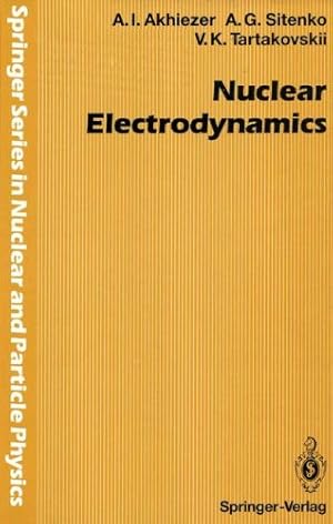 Bild des Verkufers fr Nuclear Electrodynamics (Springer Series in Nuclear and Particle Physics) by Akhiezer, Alexander I. [Paperback ] zum Verkauf von booksXpress