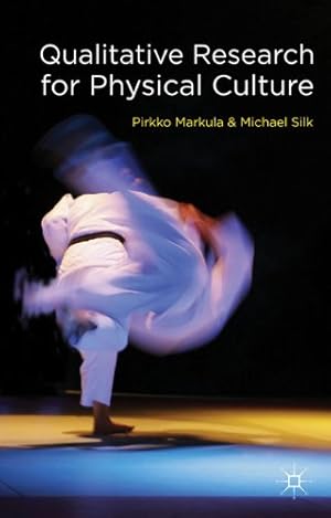 Imagen del vendedor de Qualitative Research for Physical Culture by Markula, P., Silk, M. [Hardcover ] a la venta por booksXpress