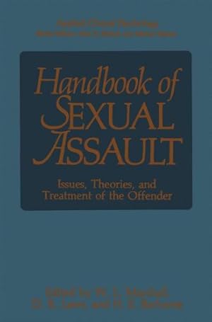 Imagen del vendedor de Handbook of Sexual Assault: Issues, Theories, and Treatment of the Offender (Nato Science Series B:) [Paperback ] a la venta por booksXpress