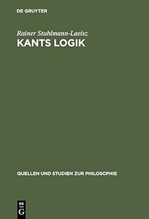 Seller image for Kants Logik (Quellen Und Studien Zur Philosophie) (German Edition) [Hardcover ] for sale by booksXpress