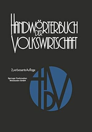 Imagen del vendedor de Handwörterbuch der Volkswirtschaft (German Edition) by Adam, Hermann, Albuschkat, Harald, Bohnen, Alfred, Bohnet, Armin, Blasig, Reinhard, Breitenstein, Peter, Donner, Hartwig, Brinkmann, Gerhard, Ebert, Günter, Eichhorn, Wolfgang, Ellerbrock-Rehbein, Ute, Engelen-Kefer, Ursula, Engelhardt, Werner Wilhelm, Engelmann, Ulrich, Friedrich, Horst, Gehrig, Wilhelm, Glastetter, Werner, Golter, Friedrich, Gumpert, Hartmut, Hansen, Knud, Hessler, Heinz Dieter, Höhnen, Wilfried, Hoyer, Werner H., Kiesau, Gisela, Kirsch, Guy, Kösters, Wim, Koubek, Norbert, Krelle, Wilhelm, Kreuter, Hansheinz, Leipert, Christian, Leminsky, Gerhard, Luckenbach, Helga, Mackscheidt, Klaus, Mändle, Eduard, Mansfeld, Wolfgang, Melcher [Paperback ] a la venta por booksXpress