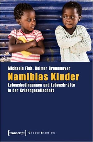 Seller image for Namibias Kinder : Lebensbedingungen und Lebenskrfte in der Krisengesellschaft for sale by AHA-BUCH GmbH