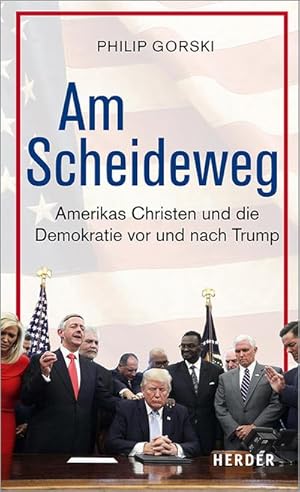 Bild des Verkufers fr Am Scheideweg : Amerikas Christen und die Demokratie vor und nach Trump zum Verkauf von AHA-BUCH GmbH