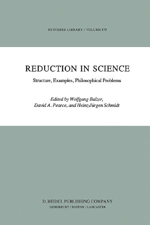 Imagen del vendedor de Reduction in Science: Structure, Examples, Philosophical Problems (Synthese Library) [Paperback ] a la venta por booksXpress