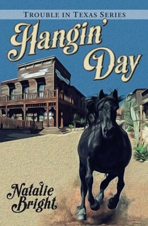 Seller image for Hangin' Day (Trouble In Texas) (Volume 1) by Bright, Natalie [Paperback ] for sale by booksXpress