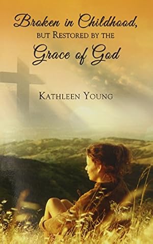 Imagen del vendedor de Broken in Childhood, But Restored by the Grace of God [Soft Cover ] a la venta por booksXpress