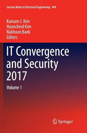Immagine del venditore per IT Convergence and Security 2017: Volume 1 (Lecture Notes in Electrical Engineering) [Paperback ] venduto da booksXpress