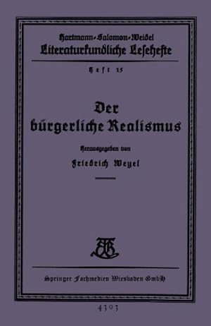 Seller image for Der bürgerliche Realismus (Literaturkundliche Lesehefte) (German Edition) by Weyel, Friedrich [Paperback ] for sale by booksXpress