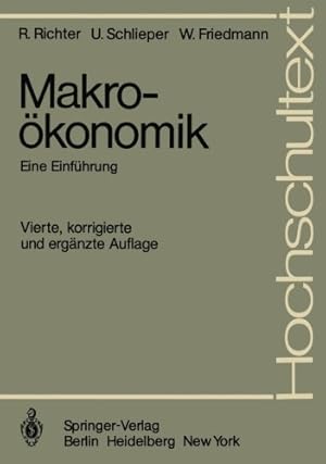 Seller image for Makroökonomik: Eine Einführung (Hochschultext) (German Edition) by Richter, Rudolf, Schlieper, Ulrich, Friedmann, Willy [Paperback ] for sale by booksXpress