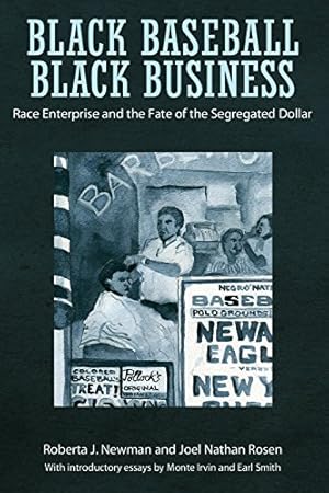 Seller image for Black Baseball, Black Business: Race Enterprise and the Fate of the Segregated Dollar [Soft Cover ] for sale by booksXpress