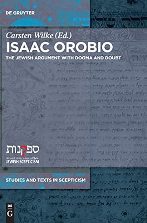 Immagine del venditore per Isaac Orobio: The Jewish Argument With Dogma and Doubt (Studies and Texts in Scepticism) [Hardcover ] venduto da booksXpress