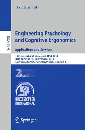 Imagen del vendedor de Engineering Psychology and Cognitive Ergonomics. Applications and Services: 10th International Conference, EPCE 2013, Held as Part of HCI . Part II (Lecture Notes in Computer Science) [Paperback ] a la venta por booksXpress