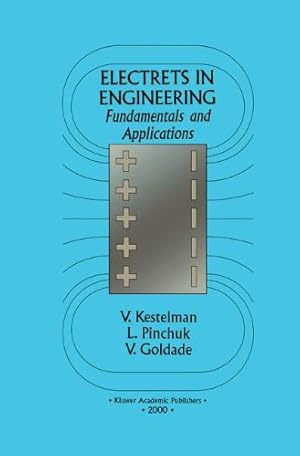 Immagine del venditore per Electrets In Engineering: Fundamentals and Applications by Kestelman, Vladimir N., Pinchuk, Leonid S., Goldade, Victor A. [Paperback ] venduto da booksXpress