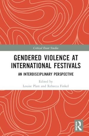 Seller image for Gendered Violence at International Festivals : An Interdisciplinary Perspective for sale by GreatBookPrices