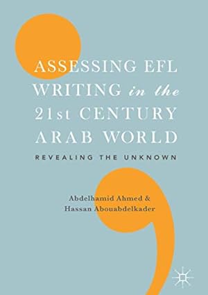 Immagine del venditore per Assessing EFL Writing in the 21st Century Arab World: Revealing the Unknown [Hardcover ] venduto da booksXpress