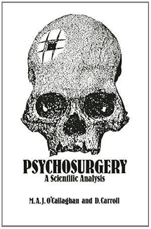 Seller image for Psychosurgery: A Scientific Analysis by O'Callaghan, Mark A.J. [Paperback ] for sale by booksXpress